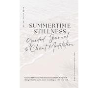 Summertime Stillness: Guided Journal & Gregorian Chant Meditation