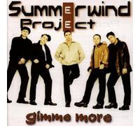 Summerwind Project - Gimme More [Import]
