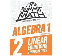 Summit Math Algebra 1 Book 2: Linear Equations And Inequalities