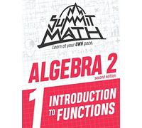 Summit Math Algebra 2 Book 1: Introduction to Functions