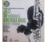 Summit Reunion - Jazz im Amerika Haus Vol. 5