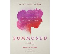 Summoned: Answering a Call to the Impossible: an 8-week Study of Esther
