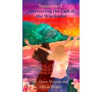 Summoned: Answering The Call Of The Wayfinder