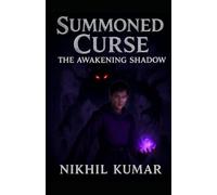 SUMMONED CURSE: The awakening shadow