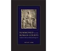 Summoned To The Roman Courts Detlef Liebs, (Auteur)
