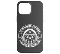Summoning Demons Bad Decisions Satanic Witchcraft Pentagramme Coque pour iPhone 16 Pro Max