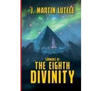 Summons Of The Eighth Divinity Paperback Book By J. Martin Lutece