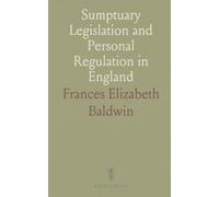 Sumptuary Legislation and Personal Regulation in England