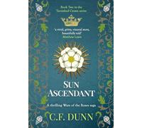 Sun Ascendant: A thrilling Wars of the Roses saga
