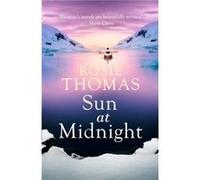 Sun at Midnight by Rosie Thomas Paperback Book Thomas, Rosie (Auteur)