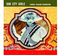 Sun City Girls - Carnival Folkore Resurrection 13: 98.6 is Death