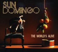 Sun Domingo - The World's Alive [Import]