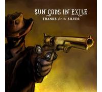 Sun Gods in Exile – Thanks for The Silver – Import – Cobra