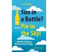 Sun In A Bottle?... Pie In The Sky!