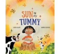 Sun in My Tummy by Laura Alary Laura Alary (Auteur)