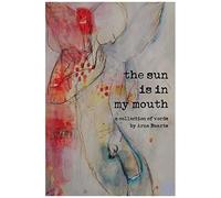 Sun Is In My Mouth