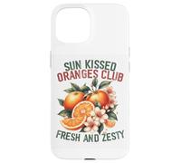Sun Kissed Oranges Club Fresh And Zesty Coque pour iPhone 15