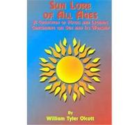 Sun Lore of All Ages William Tyler Olcott (Auteur)