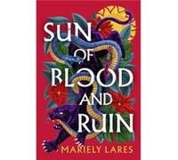 Sun of Blood and Ruin by Mariely Lares Hardcover Book Mariely Lares (Auteur)