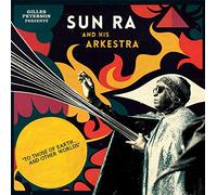 GILLES PRESENTS SUN RA PETERSON & HIS ARKESTRA - to Those of Earth and Other Worlds