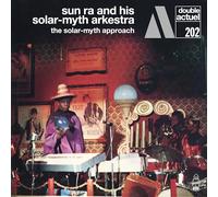 Sun Ra And His Solar-Myth Arkestra - The Solar-Myth Approach
