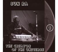 Sun Ra Arkestra - Creator of the Universe