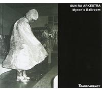 Sun Ra and His Arkestra Live at Myron's Ballroom (CD) Album