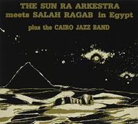 SUN RA ARKESTRA MEETS SALAH RAGAB IN EGYPT