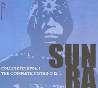 Sun Ra - College Tour Vol. 1 - The Complete Nothing Is ... (2CD) By Sun Ra (2010-09-13)