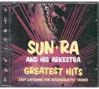 Sun Ra - Greatest Hits: Easy Listening For Intergalactic Travel