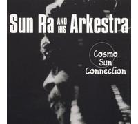 Sun Ra & His Arkestra - Cosmo Sun Connection