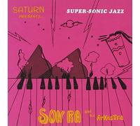 Sun Ra & His Arkestra - Super Sonic Jazz