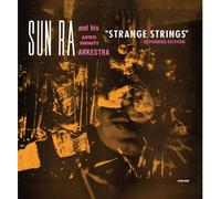 Sun Ra & His Astro Ihnfinity Arkestra - Strange Strings (Expanded Edition) [Compact Discs]