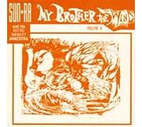 Sun Ra & His Astro Infinity Arkestra - My Brother The Wind Vol.2