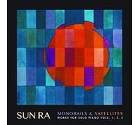 Sun Ra - Monorails & Satellites: Works for Solo Piano Vol. 1 2 3 [New CD]