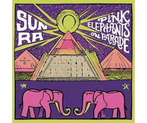 Sun Ra - Pink Elephants on Parade