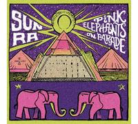 Sun Ra - Pink Elephants On Parade [Compact Discs]