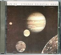 Sun Ra - Strange Celestial Road