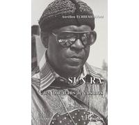 Aurelien Tchiemessom – Sun Ra : Un Noir dans le cosmos – Essai – Broché