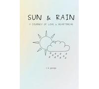 Sun & Rain: A Journey of Love and Heartbreak