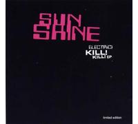 Sun Shine - Electric Kill E.P. [Import]
