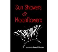 Sun Showers & Moonflowers