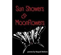 Sun Showers & Moonflowers
