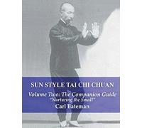 Sun Style Tai Chi Chuan: Volume Two: The Companion Guide