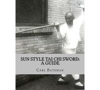 Sun Style Tai Chi Sword: A Guide