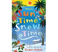 Sun Time Snow Time: Poetry for children inspired by Caribbean and British life