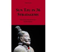 Sun tzu in 36 stratagems The chinese path of strategy for westerners - Pierre Fayard - VA Press - broché - Etude