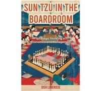 Sun Tzu in the Boardroom Strategic Thinking in Economics and Management - Josh Luberisse - Draft2Digital - Livre en Anglais Josh LuberisseJosh Luberisse (Auteur)