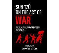 Sun Tzŭ on The Art of War: THE OLDEST MILITARY TREATISE IN THE WORLD