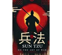 Sun Tzŭ on The Art of War: THE OLDEST MILITARY TREATISE IN THE WORLD
